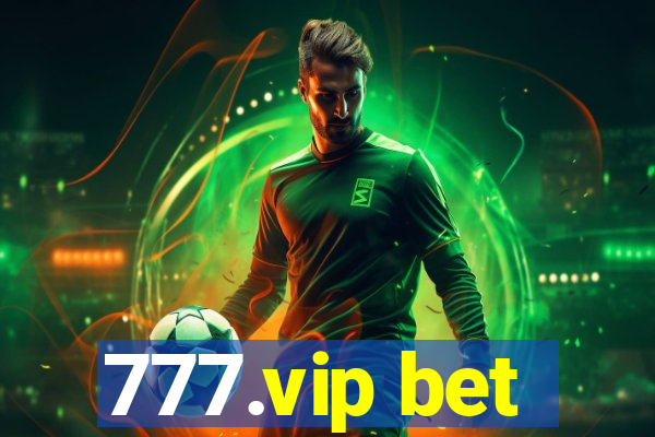 777.vip bet